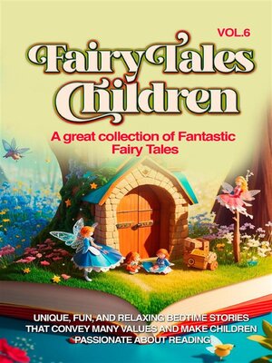 cover image of Fairy Tales for Children a great collection of fantastic fairy tales. (Volume 6)